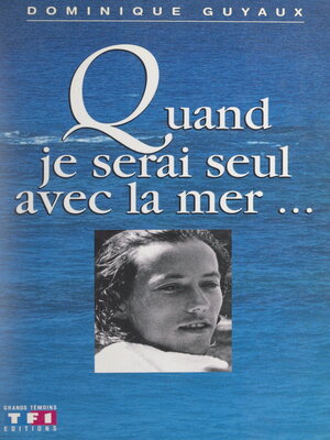 cover image of Quand je serai seul avec la mer...